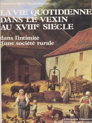 cover image of La vie quotidienne dans le Vexin au XVIIIe siècle